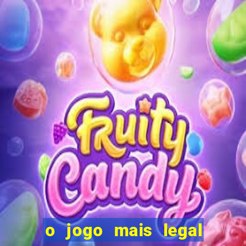 o jogo mais legal do mundo para celular